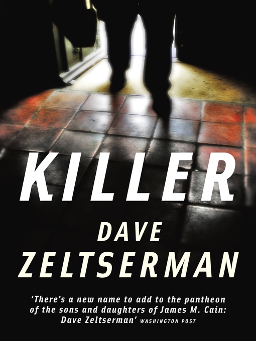 Title details for Killer by Dave Zeltserman - Available